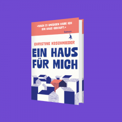Christine Koschmieder – Ein Haus für mich