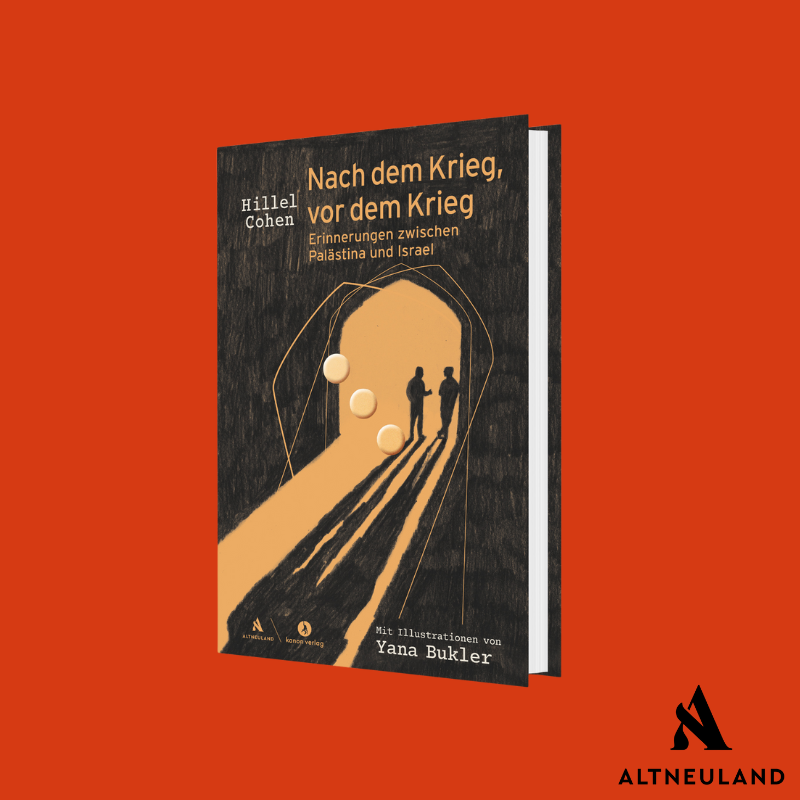 Hillel Cohen – Nach dem Krieg, vor dem Krieg