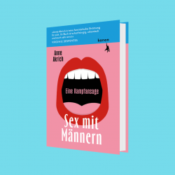 Anne Akrich – Sex mit Männern. Eine Kampfansage